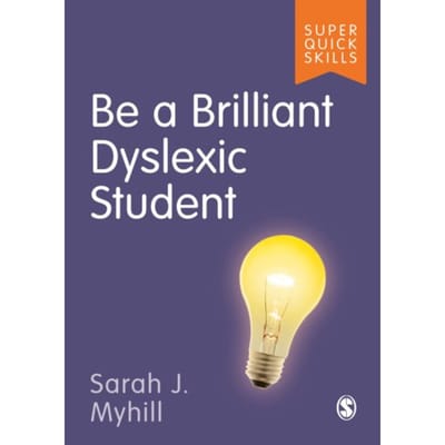 Be A Brilliant Dyslexic Student - Myhill