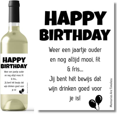 Wijnetiket – Happy Birthday | Humoristisch wijnlabel verjaardag - Cadeau met knipoog voor haar of hem - Grappig & origineel - Flesetiket