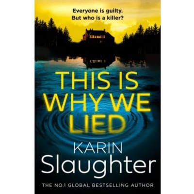 This Is Why We Lied - The Will Trent Series - Karin Slaughter