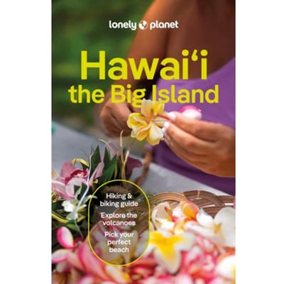 Lonely Planet Hawaii The Big Island - Lonely Planet Country Guide