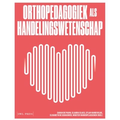 Orthopedagogiek Als Handelingswetenschap - Sarah de Pauw