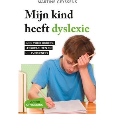Mijn Kind Heeft Dyslexie - Martine Ceyssens
