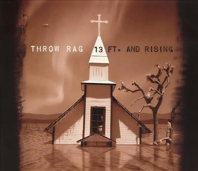 Throw Rag - 13 Ft. And Rising (CD)