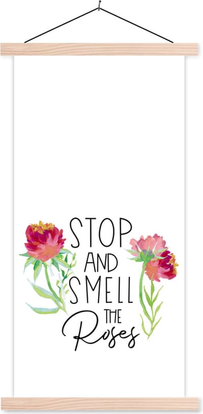 Posterhanger incl. Poster 60x120 cm - Schoolplaat - Stop and smell the roses - Quotes - Spreuken - Textielposter - Blanke latten