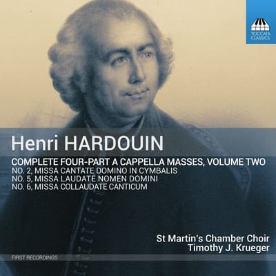St. Martin's Chamber Choir, Timothy J. Krueger - Hardouin: Complete Four-Part A Cappella Masses, Volume Two (CD)