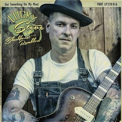 Lucky Steve & The Blackforest Ramblers - Got Something On My Mind (10" LP)