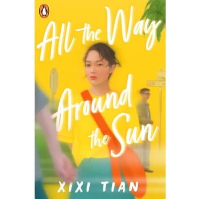 All The Way Around The Sun - XiXi Tian