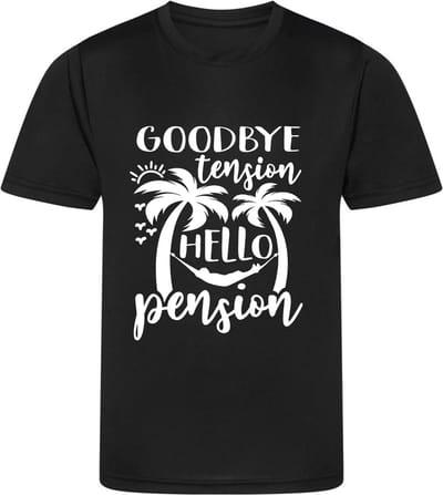 Goodbye Tension Hello Pension - Maat S