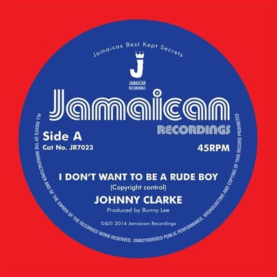 Johnny Clarke - I Dont Want To Be A Rude Boy (7" Single)