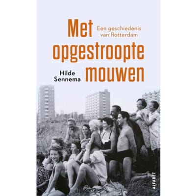 Met Opgestroopte Mouwen - Hilde Sennema