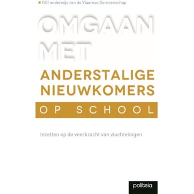 Omgaan Met Anderstalige Nieuwkomers Op School - Omgaan Met - GO! Onderwijs van de Vlaamse Gem