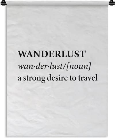 Wandkleed - Wanddoek - Spreuken - Quotes - A strong desire to travel - Wanderlust - Travel - 90x120 cm - Wandtapijt