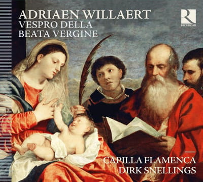 Capilla Flamenca, Dirk Snellings - Willaert: Vesperae Beata Maria Vergine (CD)