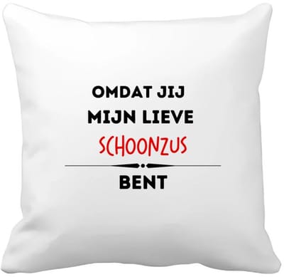 Akyol - omdat jij mijn lieve schoonzus bent Kussen hoes - Zus - de liefste schoonzus - verjaardag - cadeautje voor zus - kado - geschenk - 40 bij 40 cm