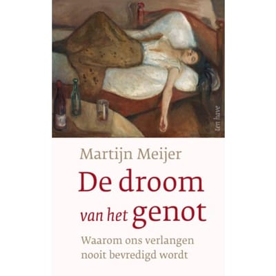 De Droom Van Het Genot - Martijn Meijer