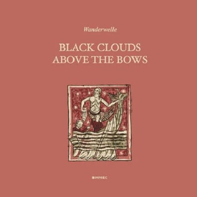 Wanderwelle - Black Clouds Above The Bows (CD)