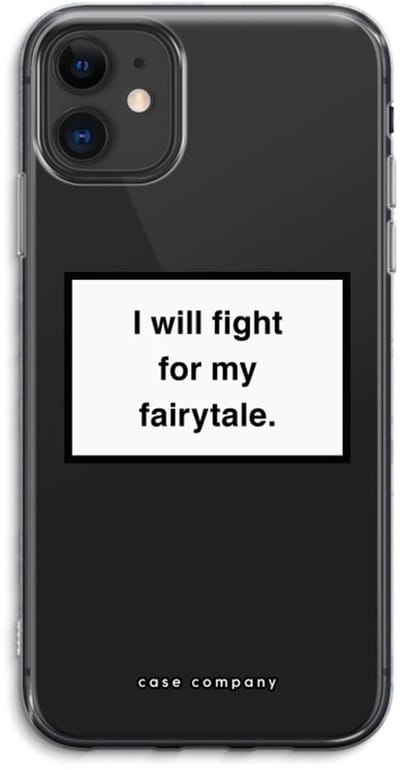Case Company® - Hoesje geschikt voor iPhone 11 hoesje - Fight for my fairytale - Soft Cover Telefoonhoesje - Bescherming aan alle Kanten en Schermrand
