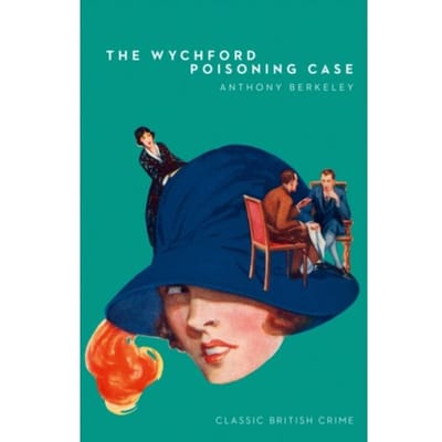 The Wychford Poisoning Case - Anthony Berkeley