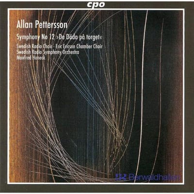 CD ALLAN PETTERSSON ‒ CHOEUR DE LA RADIO - ERI - Symphonie n° 12  Les Morts sur la Place  7771462 cpo 2006 Allemagne Classique Occasion