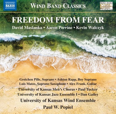 University Of Kansas Jazz Ensemble I, Dan Gailey, University Of Kansas Wind Ensemble, Paul Popiel - Freedom From Fear: Music For Wind Band (CD)