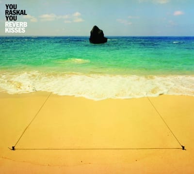You Raskal You - Reverb Kisses (CD)