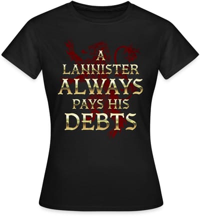 Game Of Thrones A Lannister Always Pays His Debts T-Shirt Dames