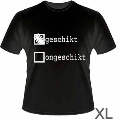 Funny slogan T-Shirt Maat XL - Geschikt