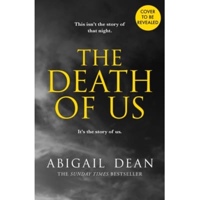 The Death Of Us - Abigail Dean