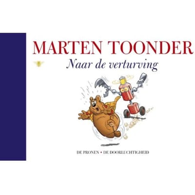 Naar De Verturving - Alle Verhalen Van Olivier B. Bommel En Tom Poes - Marten Toonder