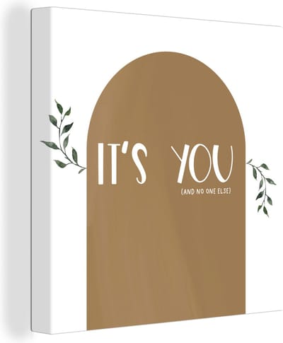 Canvas Schilderij Spreuken - It's you and no one else - Quotes - 20x20 cm - Wanddecoratie