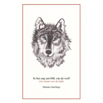 In Het Oog Een Blik Van De Wolf - Dietske Geerlings