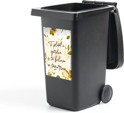 Container sticker Quotes - To plant a garden is to believe in tomorrow - Spreuken - 40x60 cm - Kliko sticker