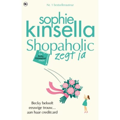 Shopaholic Zegt Ja - Shopaholic - Sophie Kinsella