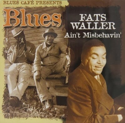 Fats Waller - Blues Café Presents Fats Waller - Ain't Misbehavin' (CD)