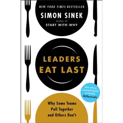 Leaders Eat Last - Simon Sinek