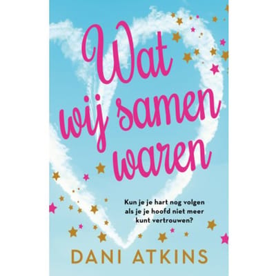 Wat Wij Samen Waren - Dani Atkins