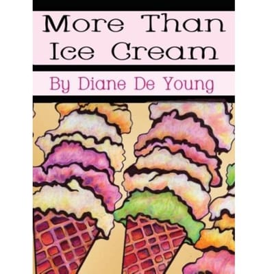 More Than Ice Cream - Diane De Young