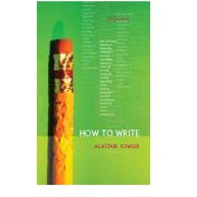 How To Write - Alastair Fowler