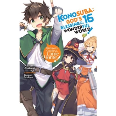 Konosuba: God's Blessing On This Wonderful World!, Vol. 16 (Light Novel) - Konosuba (Light Novel) - Kevin Steinbach