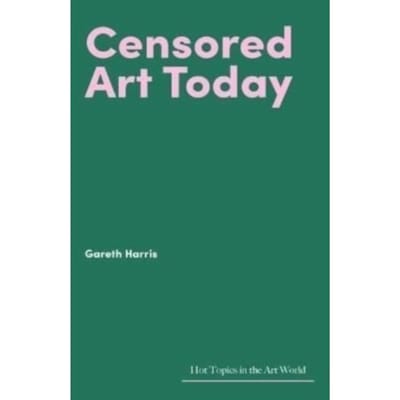 Censored Art Today - Hot Topics In The Art World - Gareth Harris