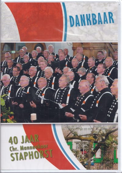 Dankbaar - 40 jaar Chr. Mannenkoor Staphorst o.l.v. Peter Bos