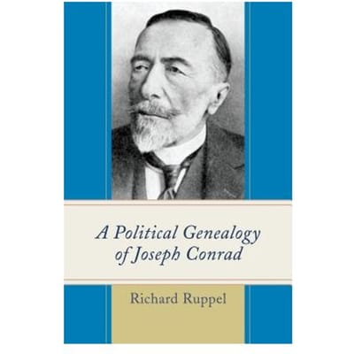 A Political Genealogy Of Joseph Conrad - Richard Ruppel