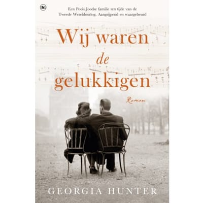 Wij Waren De Gelukkigen - Georgia Hunter