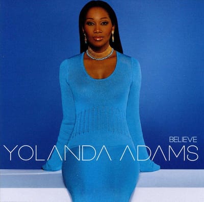 Believe - Yolanda Adams