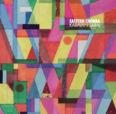 Eastern Choba - Karavan Saraj (CD)