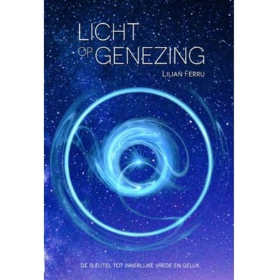 Licht Op Genezing - Lilian Ferru