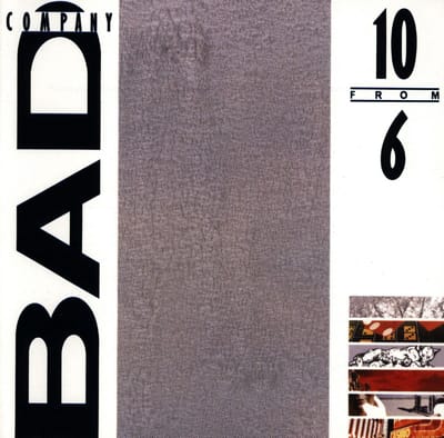 10 From 6 - Best Of Bad Company