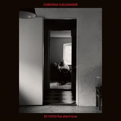 Christian Kjellvander - Ex Voto / The Silent Love (LP)