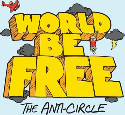 World Be Free - The Anti-Circle (CD)