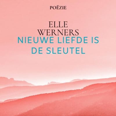 Nieuwe Liefde Is De Sleutel - Elle Werners